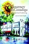 Journey to Cassadaga: My Spiritual Awakening Journey to Cassadaga: My Spiritual Awakening