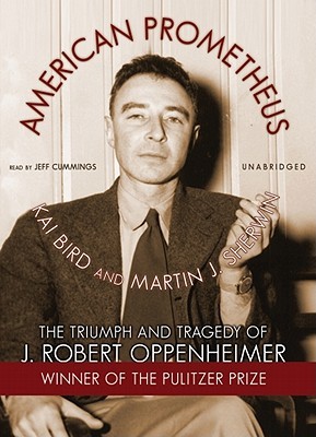 American Prometheus: The Triumph & Tragedy of J. Robert Oppenheimer Part 2
