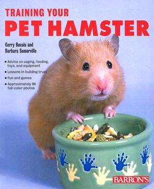 Training Your Pet Hamster (Training Your Pet Series)