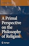 A Primal Perspective on the Philosophy of Religion