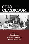 Clio in the Classroom: A Guide for Teaching U.S. Women's History