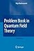 Problem Book in Quantum Field Theory