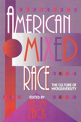 American Mixed Race: The Culture of Microdiversity (Paperback)