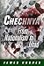 Chechnya: From Nationalism to Jihad (National and Ethnic Conflict in the 21st Century)