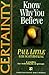 Certainty: Know Why You Believe (Christian Basics Bible Studies)