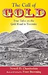 The Call of Gold: True Tales on the Gold Road to Yosemite