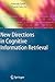 New Directions in Cognitive Information Retrieval (The Information Retrieval Series, 19)