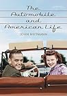 The Automobile and American Life