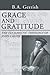 Grace and Gratitude by B.A. Gerrish