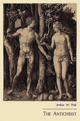 The Antichrist by Arthur W. Pink