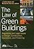 The Law of Green Buildings: Regulatory and Legal Issues in Design, Construction, Operations, and Financing