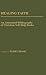 Healing Faith: An Annotated Bibliography of Christian Self-Help Books (Bibliographies and Indexes in Religious Studies)