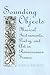 Sounding Objects: Musical Instruments, Poetry, and Art in Renaissance France (Heritage)