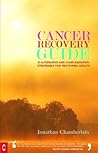Cancer Recovery Guide by Jonathan Chamberlain