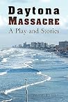 Daytona Massacre:...