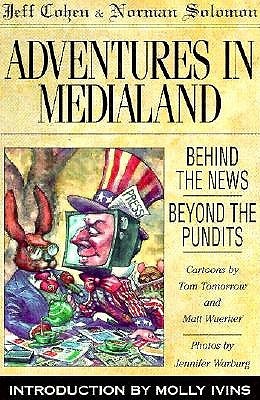 Adventures in Medialand: Behind the News, Beyond the Pundits (Paperback)