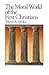The Moral World of the First Christians by Wayne A. Meeks