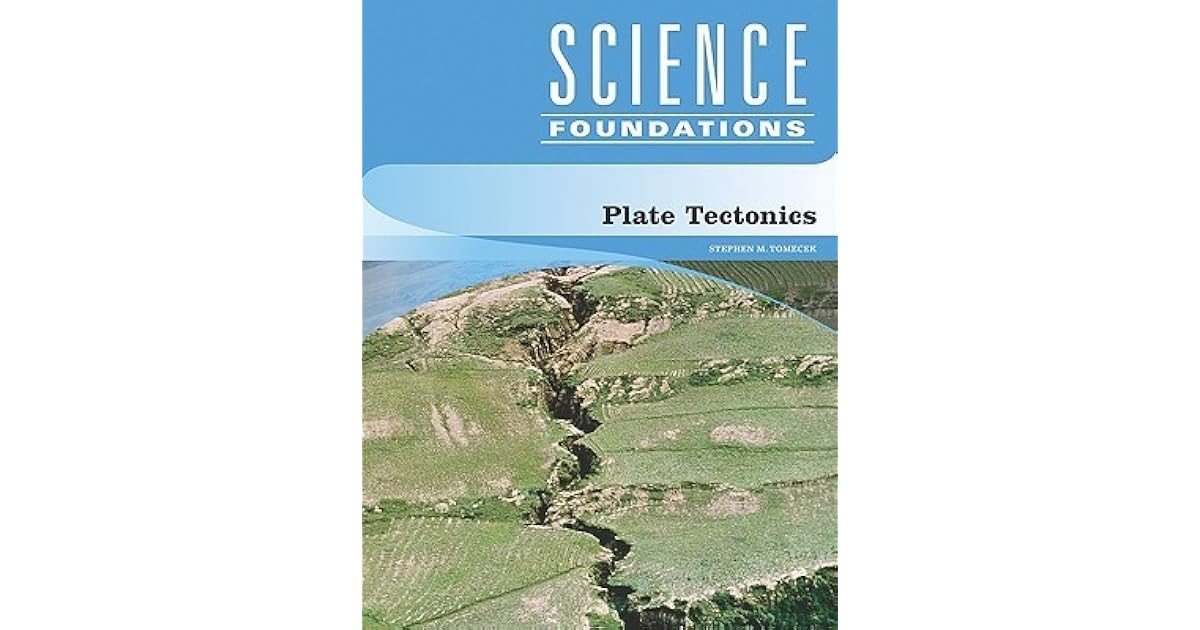 Plate Tectonics by Stephen M. Tomecek