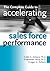 The Complete Guide to Accelerating Sales Force Performance