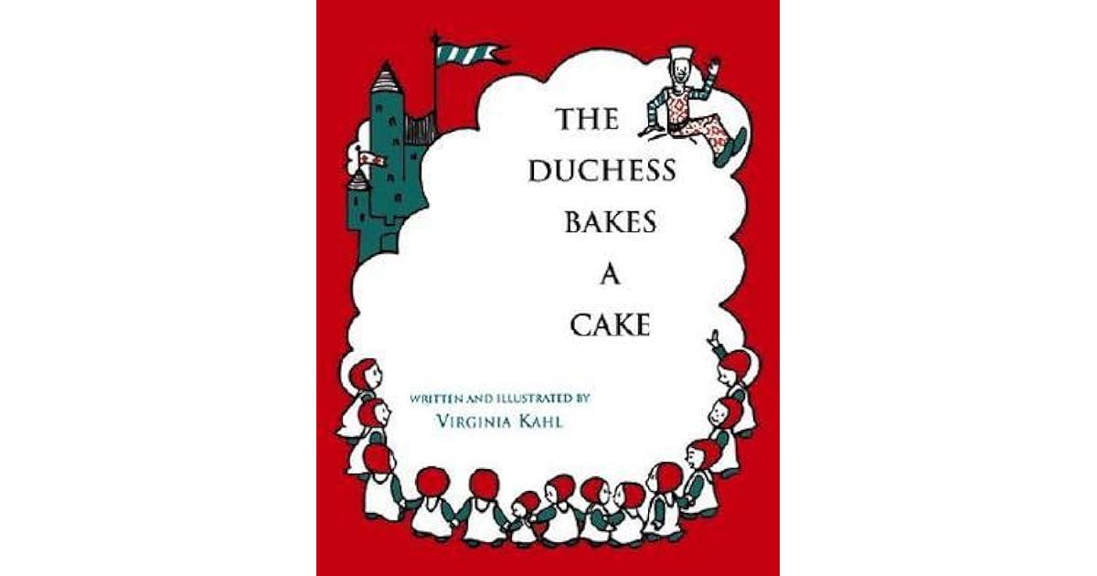 The Duchess Bakes a Cake by Virginia Kahl