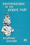 Esotericism of the Popol Vuh