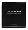 Janet Cardiff & George Bures Miller: The Secret Hotel (German and English Edition)