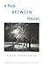 A Path Between Houses (Brittingham Prize in Poetry)