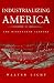 Industrializing America: The Nineteenth Century (The American Moment)