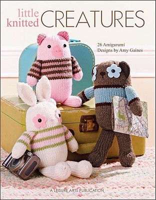 Little Knitted Creatures: 26 Amigurumi Designs (Paperback)