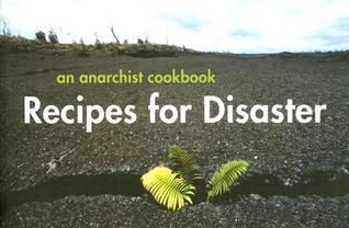 Cover of Recipes For Disaster: An Anarchist Cookbook A Moveable Feast