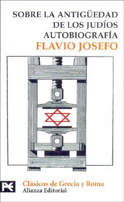 Sobre la Antiguedad de los Judios Autobiografia