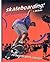 Skateboarding!: Surf the Pavement (The Extreme Sports Collection)