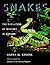 Snakes: The Evolution of Mystery in Nature (Director's Circle Book of the Associates of the University o)