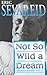 Not So Wild a Dream (Volume 1)