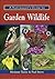 A Naturalist's Guide to Garden Wildlife