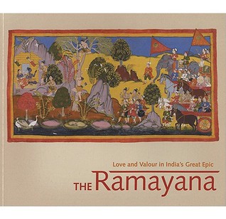 The Ramayana: Love and Valour in India's Great Epic (Paperback)