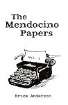 The Mendocino Papers