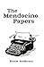 The Mendocino Papers by Bruce Anderson