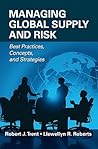 Managing Global Supply and Risk: Best Practices, Concepts, and Strategies