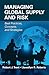 Managing Global Supply and Risk: Best Practices, Concepts, and Strategies