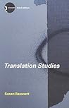 Translation Studies by Susan Bassnett Translation Studies by Susan Bassnett