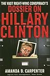 The Vast Right-Wing Conspiracy's Dossier on Hillary Clinton
