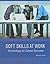 Soft Skills at Work: Technology for Career Success (New Perspectives Series)