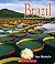 Brazil (Enchantment of the World, Second Series)
