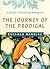 The Journey of the Prodigal by Brennan Manning The Journey of the Prodigal by Brennan Manning
