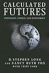 Calculated Futures: Theology, Ethics, and Economics