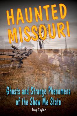 Haunted Missouri (Haunted Series)