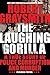 The Laughing Gorilla: A Tru...