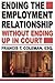 Ending the Employment Relationship Without Ending Up in Court