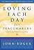 Loving Each Day for Peacemakers: Choosing Peace Every Day (Loving Each Day series)
